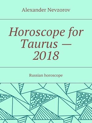 cover image of Horoscope for Taurus – 2018. Russian horoscope